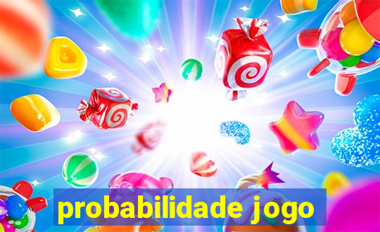 probabilidade jogo